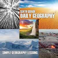 Enlarge image Cover: Sixth Grade Daily Geography: Simple Geography Lessons - Baby Professor