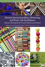 Cover: Identity Intersectionalities, Mentoring, and Work-Life (Im)Balance - Information Age Publishing