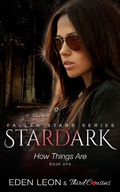 Cover: Stardark - How Things Are (Book 1) Fallen Stars Series - Third Cousins