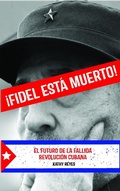 Cover: &iexcl;Fidel Est&aacute; Muerto! - Mango Media