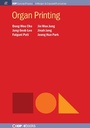 Cover: Organ Printing - Morgan & Claypool Publishers