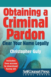 Abbildung von: Obtaining A Criminal Pardon - Self-Counsel Press