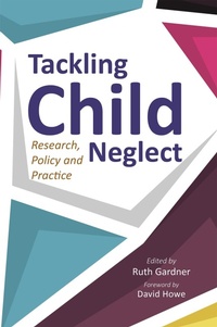 Enlarge image Cover: Tackling Child Neglect - Jessica Kingsley Publishers