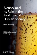 Cover: Alcohol and its Role in the Evolution of Human Society - Royal Society of Chemistry