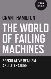 Enlarge image Cover: The World of Failing Machines - Zero Books