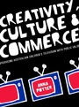 Cover: Creativity, Culture and Commerce - Intellect Books