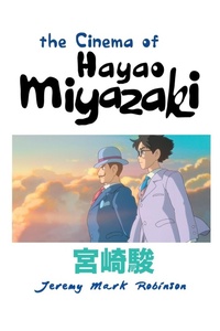 Abbildung von: The Cinema of Hayao Miyazaki - Crescent Moon Publishing