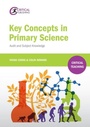 Cover: Key Concepts in Primary Science - Critical Publishing Ltd