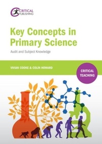 Enlarge image Cover: Key Concepts in Primary Science - Critical Publishing Ltd
