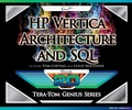 Cover: HP Vertica - Architecture and SQL - Coffing Publishing