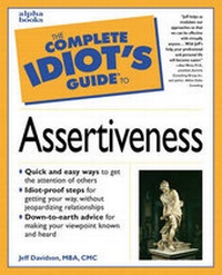 Enlarge image Cover: The Complete Idiot's Guide to Assertiveness - Alpha