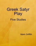 Cover: Greek Satyr Play: Five Studies - California Classical Studies