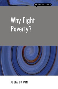 Enlarge image Cover: Why Fight Poverty? - London Publishing Partnership