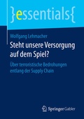 Cover: Steht unsere Versorgung auf dem Spiel? - Springer Gabler