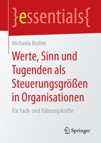 Bild: Werte, Sinn und Tugenden als Steuerungsgrößen in Organisationen - Springer