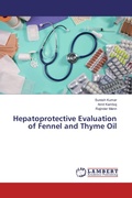 Cover: Hepatoprotective Evaluation of Fennel and Thyme Oil - LAP Lambert Academic Publishing