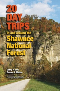 Abbildung von: 20 Day Trips in and Around the Shawnee National Forest - Southern Illinois University Press