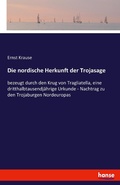 Cover: Die nordische Herkunft der Trojasage - Hansebooks