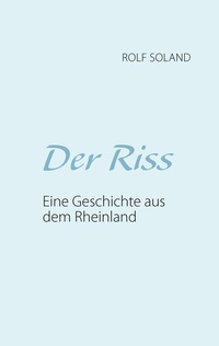 Enlarge image Cover: Der Riss - BoD - Books on Demand