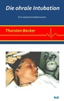 Cover: Die ohrale Intubation - BoD - Books on Demand