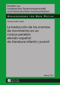 Abbildung von: La traducción de los eventos de movimiento en un corpus paralelo alemán-español de literatura infantil y juvenil - Peter Lang Verlag