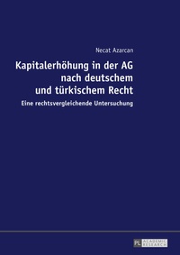 Abbildung von: Kapitalerhöhung in der AG nach deutschem und türkischem Recht - Peter Lang Verlag