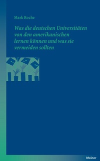 Abbildung von: Was die deutschen Universitäten von den amerikanischen lernen können und was sie vermeiden sollten - Meiner