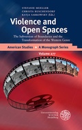 Cover: Violence and Open Spaces - Universit&auml;tsverlag Winter