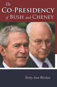 Enlarge image Cover: The Co-Presidency of Bush and Cheney - Stanford University Press