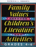 Cover: Family Values through Children's Literature and Activities, Grades 4 - 6 - Scarecrow Press