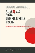 Cover: Alter(n) als soziale und kulturelle Praxis - transcript