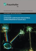 Cover: Ultrashort Laser Pulses for Electrical Characterization of Solar Cells - Fraunhofer Verlag