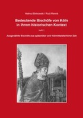 Cover: Bedeutende Bisch&ouml;fe von K&ouml;ln in ihrem historischen Kontext - Heft 1 - ratio-books