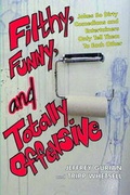 Cover: Filthy, Funny And Totally Offensive - Citadel Press Inc.,U.S.