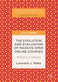 Cover: The Evolution and Evaluation of Massive Open Online Courses - Palgrave Pivot