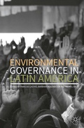 Cover: Environmental Governance in Latin America - Palgrave Macmillan