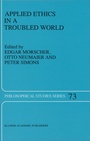 Cover: Applied Ethics in a Troubled World - Springer