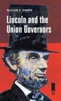Cover: Lincoln and the Union Governors - Southern Illinois University Press