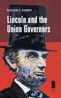 Cover: Lincoln and the Union Governors - Southern Illinois University Press