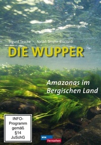 Enlarge image Cover: Die Wupper - Amazonas im Bergischen Land - Bergischer Verlag