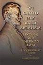 Cover: We Called Him Rabbi Abraham - Southern Illinois University Press