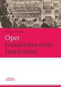 Cover: Oper. Geschichte einer Institution - J.B. Metzler