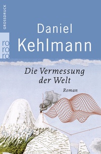 Abbildung von: Die Vermessung der Welt - Rowohlt Taschenbuch
