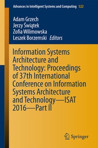 Enlarge image Cover: Information Systems Architecture and Technology: Proceedings of 37th International Conference on Information Systems Architecture and Technology - ISAT 2016 - Part II - Springer
