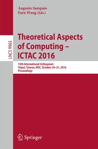 Enlarge image Cover: Theoretical Aspects of Computing - ICTAC 2016 - Springer