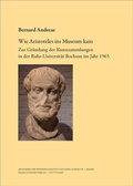Cover: Wie Aristoteles ins Museum kam - Franz Steiner Verlag