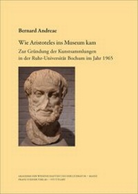 Abbildung von: Wie Aristoteles ins Museum kam - Franz Steiner Verlag