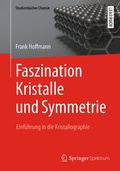 Cover: Faszination Kristalle und Symmetrie - Springer Spektrum
