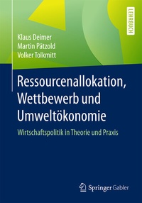 Abbildung von: Ressourcenallokation, Wettbewerb und Umweltökonomie - Springer Gabler