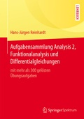 Cover: Aufgabensammlung Analysis 2, Funktionalanalysis und Differentialgleichungen - Springer Spektrum